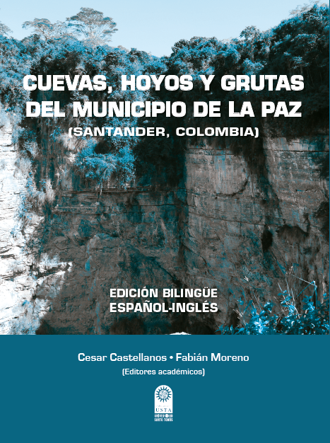 Cuevas, hoyos y grutas del municipio de La Paz (Santander, Colombia). Edición bilingüe español-inglés